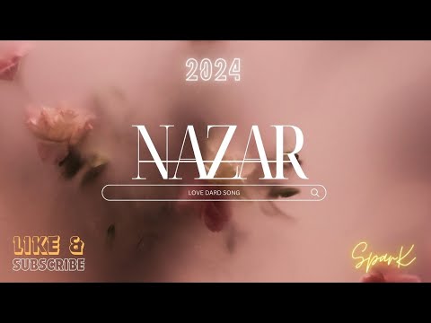 Song  NAZAR || Official video || love sad song || 2024 || viral song  || spark team official ||