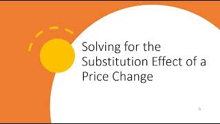 Solving for the Substitution Effect of a Price Change