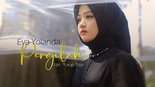 Download lagu PERGILAH - Fanny Sselgia | Cover by Eva Yolanda mp3