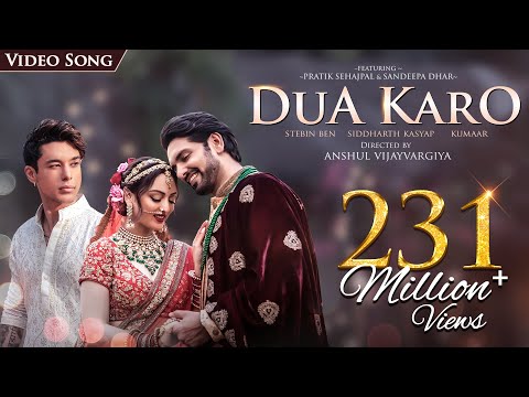 Dua Karo | Song | Siddharth Kasyap | Stebin Ben | Kumaar | Pratik Sehajpal | Sandeepa Dhar | Anshul