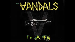 The  VANDALS  :  I'm  A  Fly