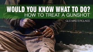 How To Treat a GUNSHOT WOUND - Stay Alive Until Help Arrives