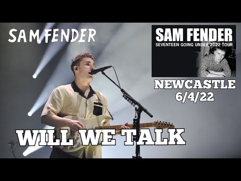 Sam Fender - Newcastle Utilita 6/4/22 Will We Talk