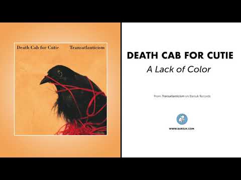 A Lack of Color - Death Cab for Cutie