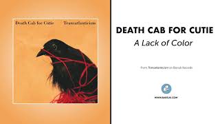 Death Cab For Cutie - &quot;A Lack of Color&quot; (Official Audio)