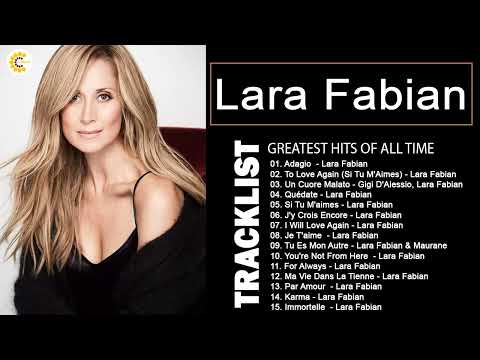Lara Fabian Greatest Hits 2022 - Lara Fabian Best Of - Les Meilleurs Chansons de Lara Fabian