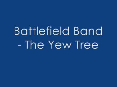 The Yew Tree - Battlefield Band