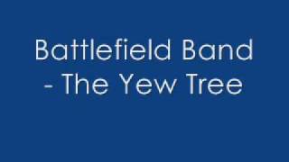 Battlefield Band - The Yew Tree (best quality)