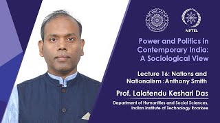 Lecture 16: Nations and Nationalism : Anthony Smith