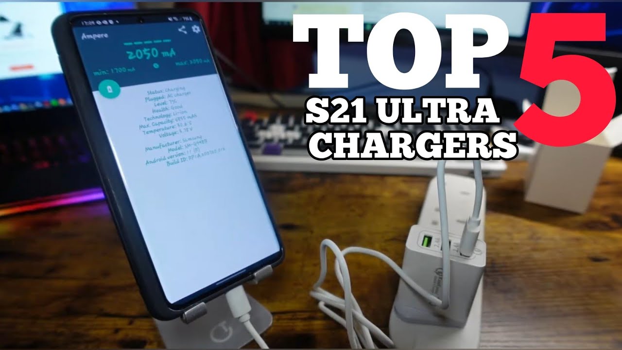 Top 5 Fastest Chargers for Samsung Galaxy S21 ULTRA