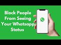 How To Block People From Seeing Your Whatsapp Status IPhone Android Updated