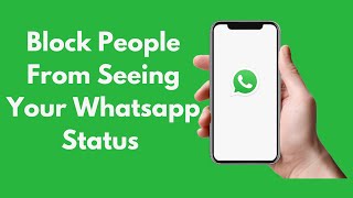How to Block People From Seeing Your Whatsapp Stat