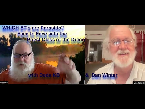 WHICH ET's are Parasitic? Face to Face with the Priest Class of the Draco,Pt2 w Dada KB /Dan Winter