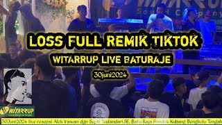 Download lagu REMIK TIKTOK FYP LOSS FULL  WITARRUP live BATURAJA mp3