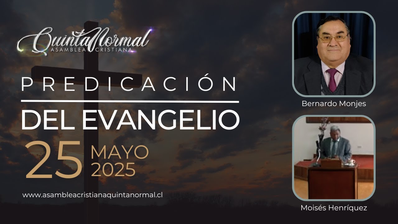 Miniatura de Predicación del Evangelio - 25/05/2025  | Bernardo Monjes - Moisés Henríquez