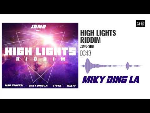 HIGH LIGHT Riddim Megamixxx by J2MO ( mad general tbts miky ding la mikty)