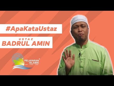 #ApaKataUstaz - Ustaz Badrul Amin
