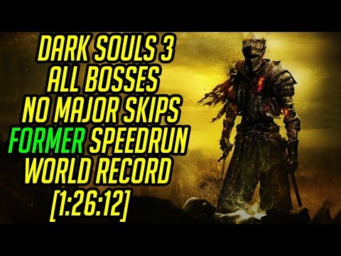 Dark Souls 3 All Bosses (No Major Skips) Speedrun Former World Record [1:26:12]