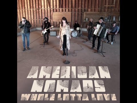 Led Zeppelin - Whole Lotta Love (American Nomads Cover)