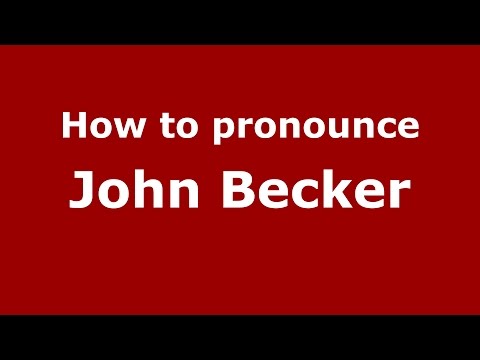 How to pronounce John Becker (American English/US)  - PronounceNames.com