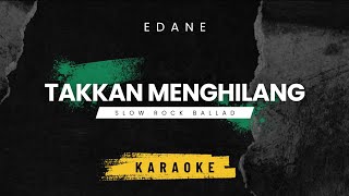 Download lagu Takkan Menghilang - Edane | Slow Rock Ballad Version | Karaoke HQ Audio with Lyrics mp3 Download lagu Takkan Menghilang - Edane | Slow Rock Ballad Version | Karaoke HQ Audio with Lyrics mp3
