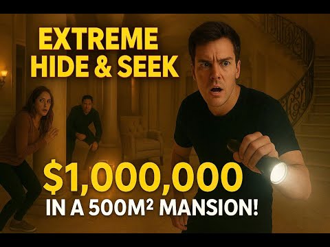 Extreme Hide and Seek for $1,000,000 in a 500m² Mansion!