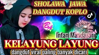 Download lagu KELAYUNG LAYUNG ‼️ DANGDUT SHOLAWAT JAWA KOPLO PALING BANYAK DI CARI  mp3 Download lagu KELAYUNG LAYUNG ‼️ DANGDUT SHOLAWAT JAWA KOPLO PALING BANYAK DI CARI  mp3