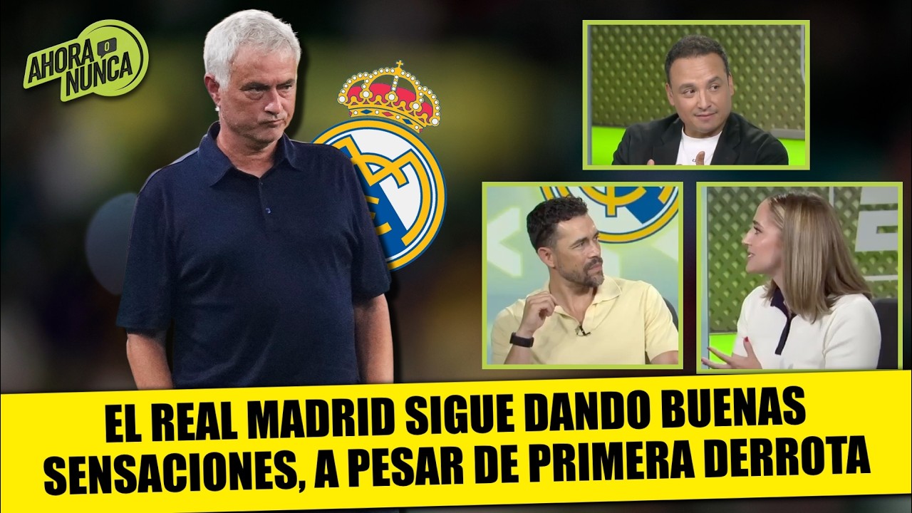 REAL MADRID de MOURINHO sigue en LUNA DE MIEL: NO HAY QUE ALARMARSE por la derrota | Ahora o Nunca