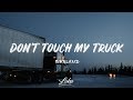 Breland Dont Touch My Truck Lyrics