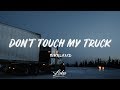 Breland - Dont Touch My Truck (Lyrics)