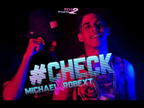 Check ✘ Michael Rankiao ✘ Robext (VideoOficial)
