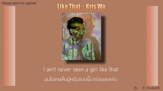 Like That - Kris Wu  (Lyrics) [แปลไทย]