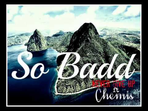 So bad ft Chemis  never give up