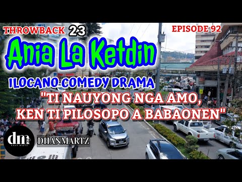 ILOCANO COMEDY DRAMA | TI NAUYONG NGA AMO KEN TI PILOSOPO A BABAONEN | ANIA LA KETDIN 92 | THROWBACK