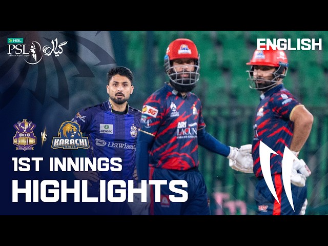 1st Innings Highlights | Quetta Gladiators vs Karachi Kings | English | Match 2 | HBL PSL 11 | MZB1K