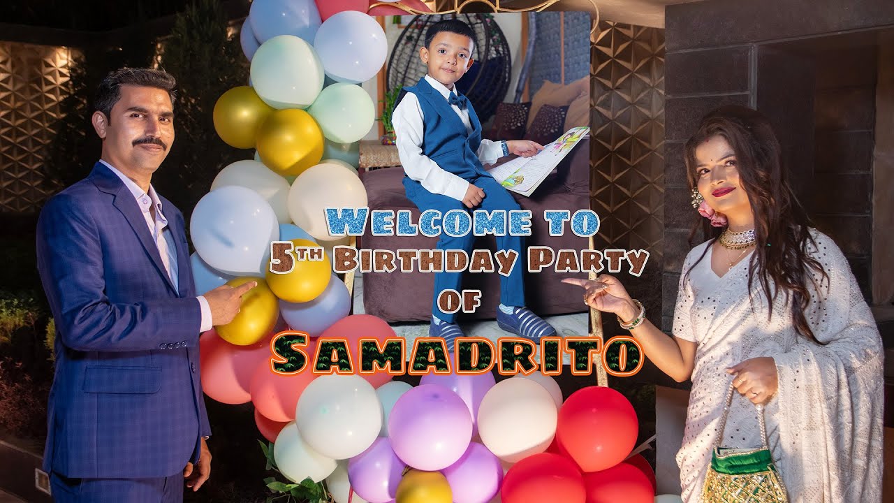 5TH BIRTHDAY CELEBRATION SHORT VIDEO OF SAMADRITO