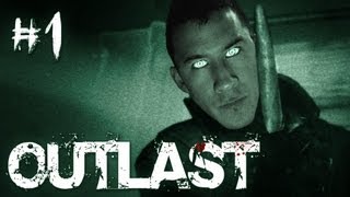 Outlast  Part 1  THE TERROR BEGINS