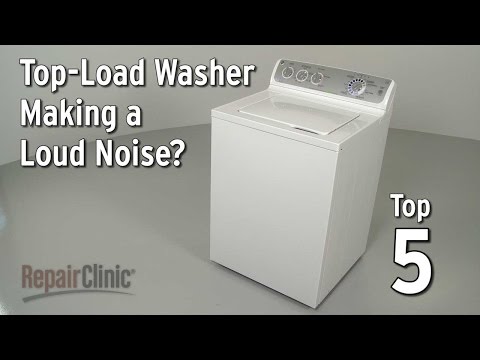 Top-Load Washer Is Noisy — Washing Machine Troubleshooting