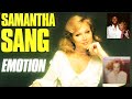 SAMANTHA SANG  FEAT BARRY GIBB:  EMOTION (EXTENDED VERSION)