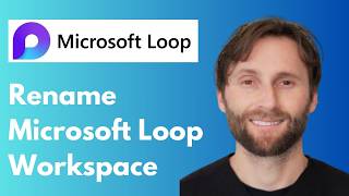 How to Rename a Microsoft Loop Workspace [Full Guide 2026]