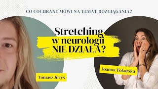 Stretching w neurologii nie działa? Joanna Tokarska i Tomasz Jurys