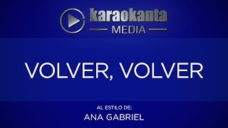 Karaokanta - Ana Gabriel - Volver, volver