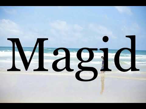 How To Pronounce Magid🌈🌈🌈🌈🌈🌈Pronunciation Of Magid