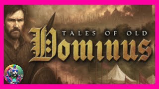 Tales of Old: Dominus | EP 1 | Let's Chill and Have Some Fun