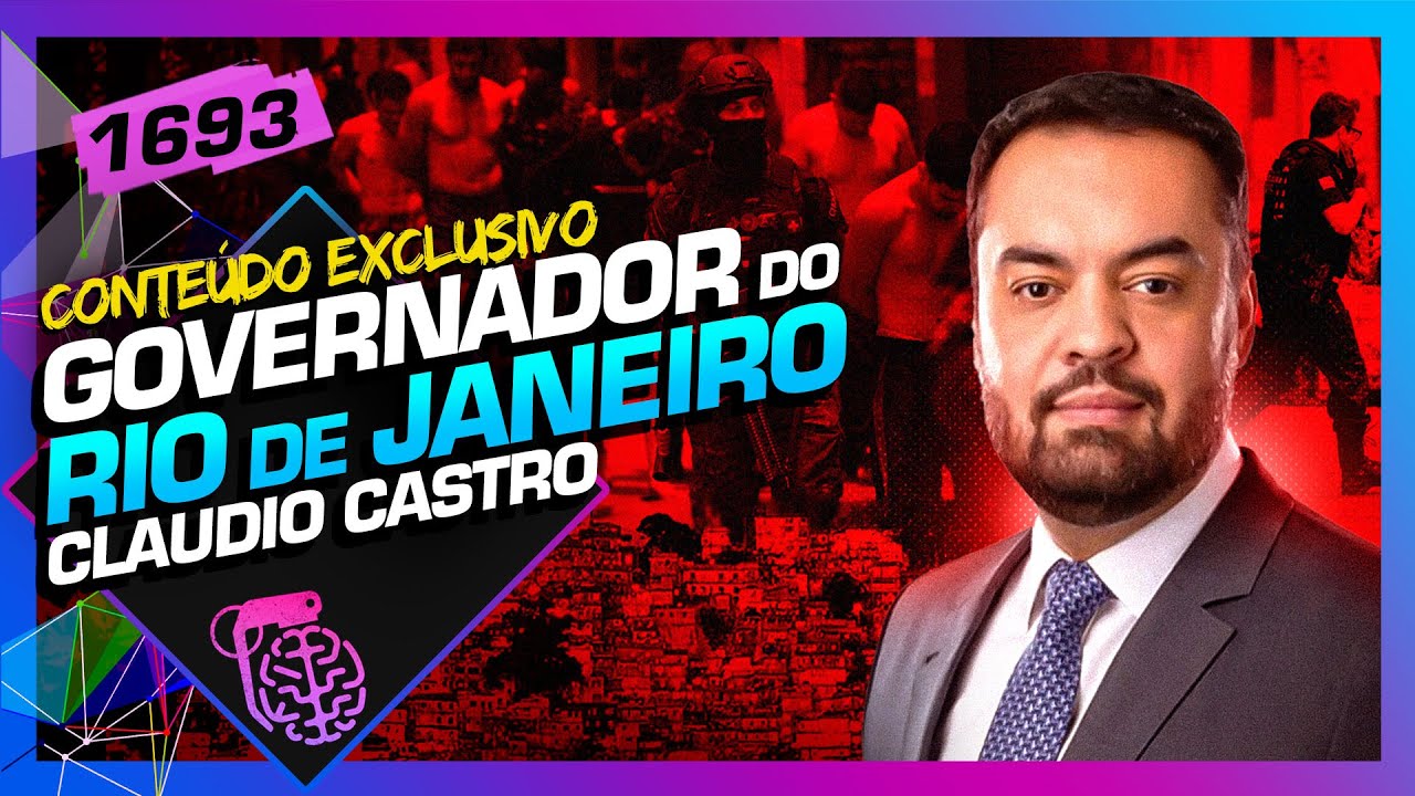 GOVERNADOR DO RJ CLAUDIO CASTRO - Inteligencia Ltda. Podcast #1693