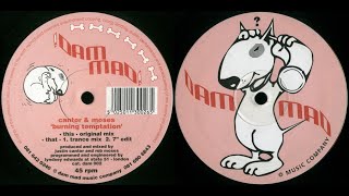 Cantor & Moses - Burning Temptation (Original Mix) 1992