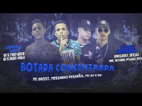 Mc messinho e Mc Ghost - botada concentrada