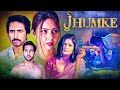 JHUMKE Full Movie Love Romance Hindi Web Series Ultra Web Series Nivaan Sen Khushboo Kamal