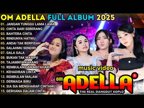 OM ADELLA TERBARU 2026 - JANGAN TUNGGU LAMA LAMA - TASYA ROSMALA TERBARU 2026