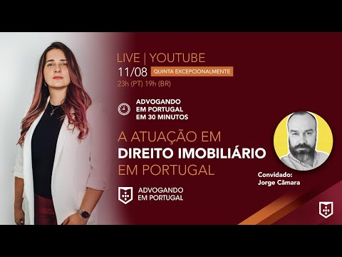 30´AdvPt #19 A Atuação em Direito Imobiliário em Portugal